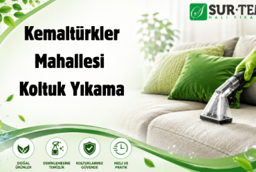 Kemaltürkler Mahallesi Koltuk Yıkama Kemaltürkler Mahallesi Koltuk Yıkama